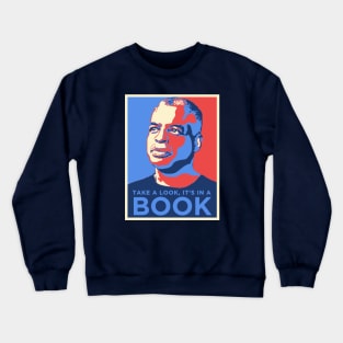 LeVar Burton Poster - Take a look its in a book By Kelly Design Company Crewneck Sweatshirt